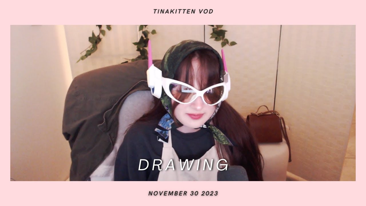 [11/30/23] I DRAW I DRAW - TinaKitten VOD