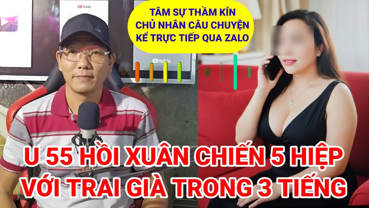 Cuộc đối thoại trực tiếp cực nóng u 55 hồi xuân chiến với trai già 5 hiệp trong 3 tiếng