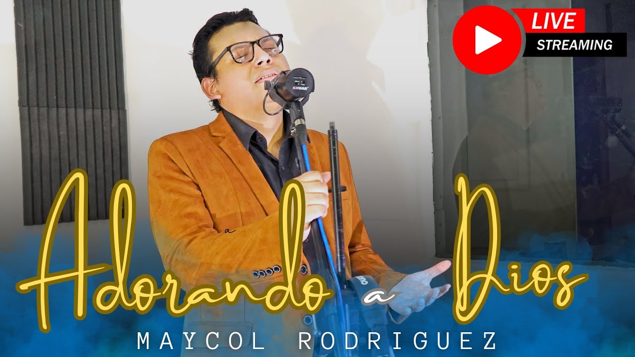 🔴 EN VIVO ADORANDO PARA VER MI SANIDAD / MAYCOL RODRIGUEZ