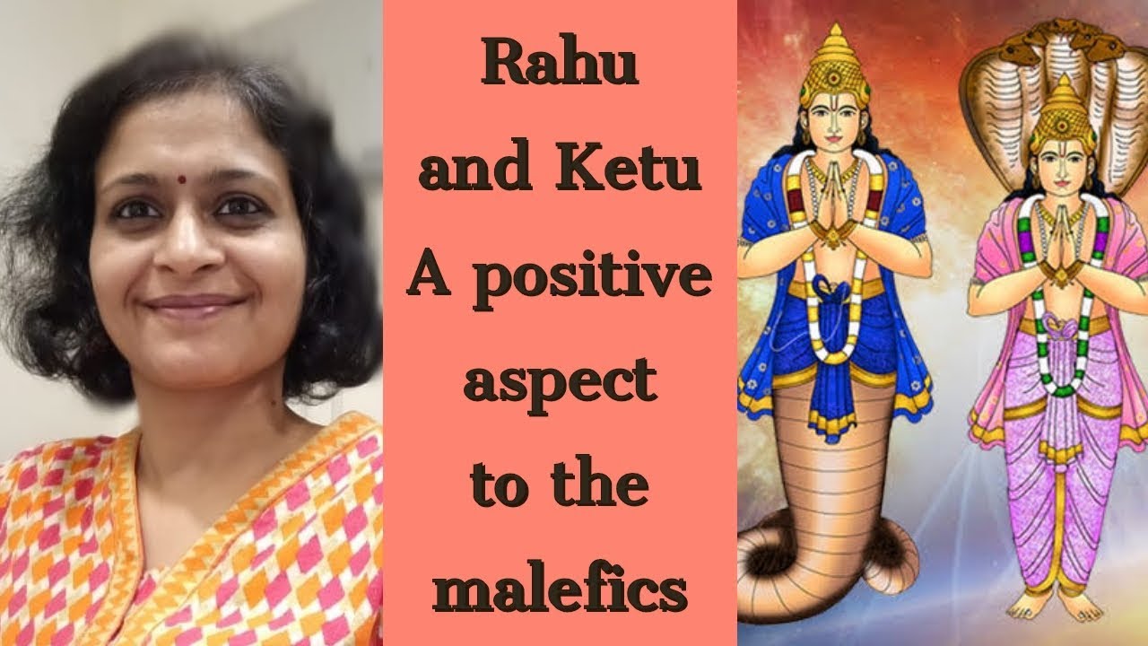 Rahu and Ketu  - A positive aspect to the malefics
