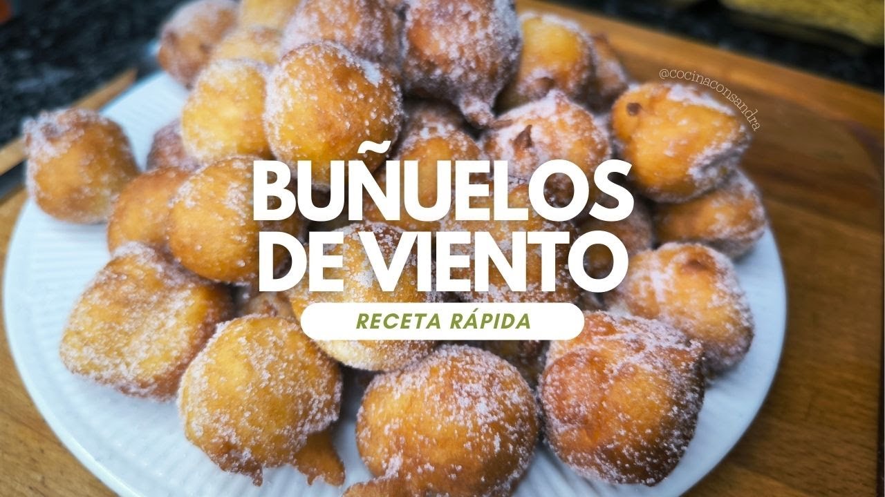 BUÑUELOS DE VIENTO, RECETA RÁPIDA Y FÁCIL!!