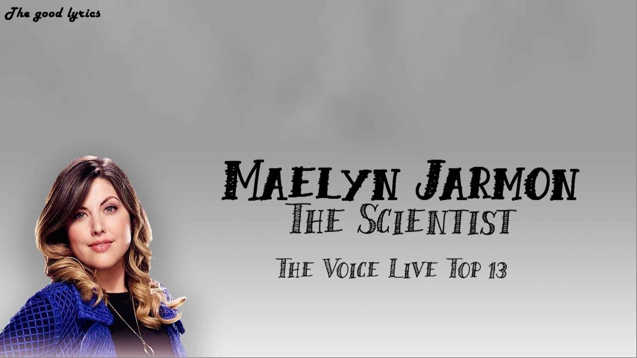 Maelyn Jarmon - The Scientist (Lyrics) - The Voice Live Top 13 - 2019