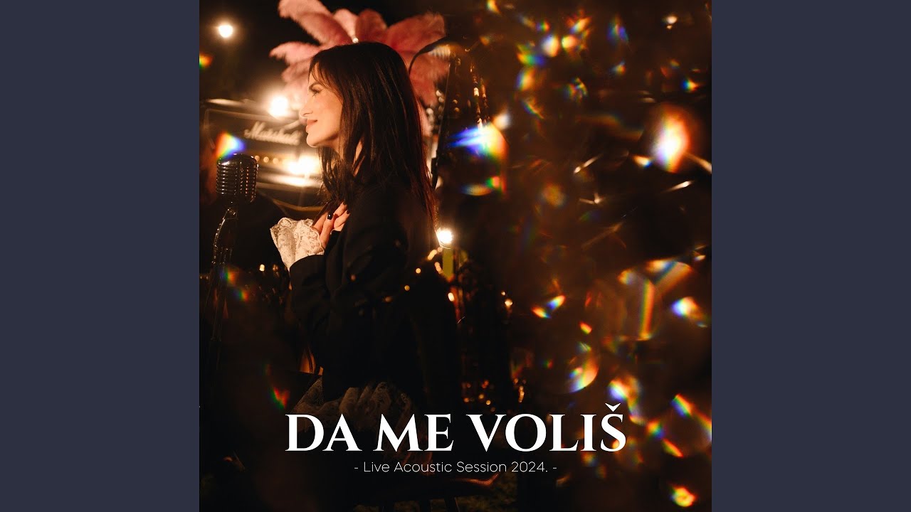 Da me voliš (Live Acoustic Session 2024)