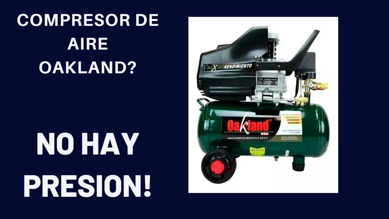 REPARACION DE COMPRESOR OAKLAND, NO TIENE PRESION
