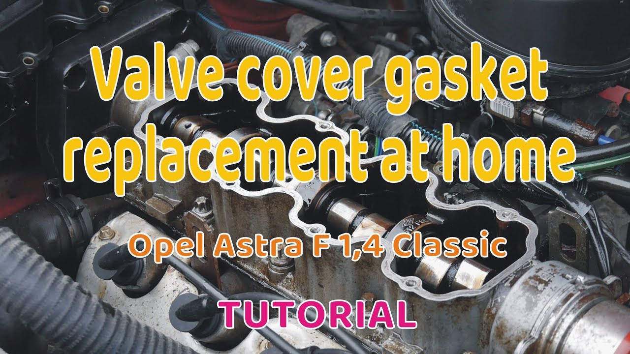 OPEL Valve cover gasket replacement at home in Opel Astra F 1,4 Classic 2002 - TUTORIAL