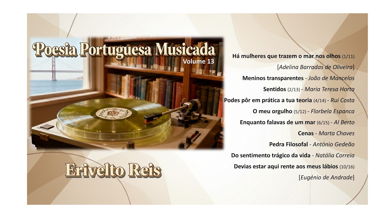 Poesia Portuguesa Musicada - Álbum Completo - Volume 13 - Produzido por Erivelto Reis - 03/2026
