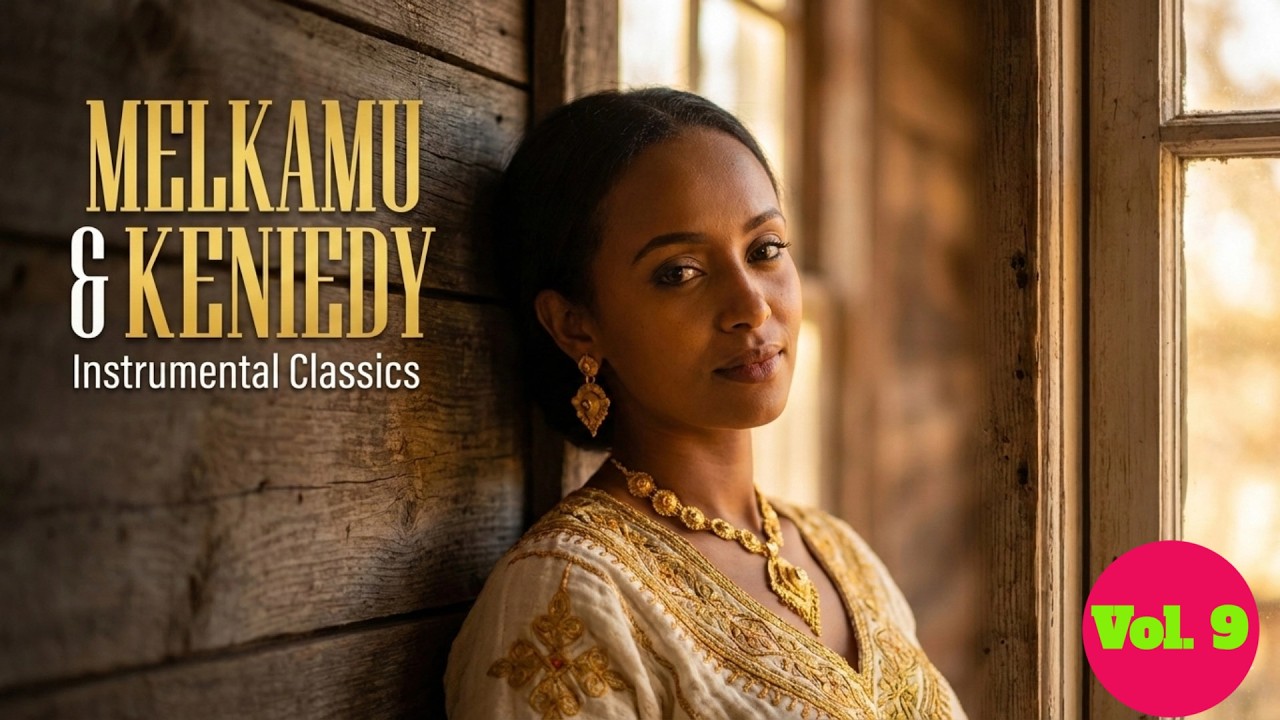 Melkamu, Kenedy & Zinet: The Golden Era of Ethiopian Instrumentals | Vol. 9