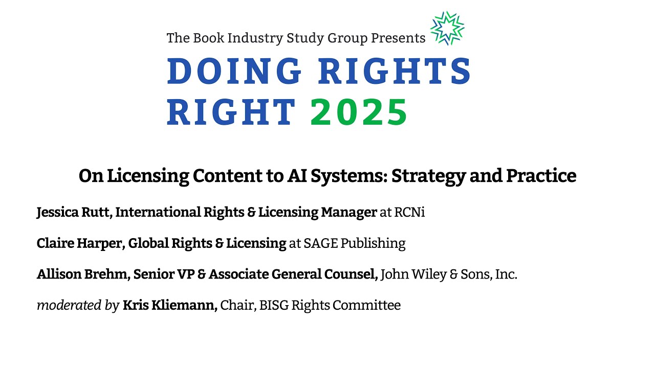Doing Rights Right 2025: On Licensing Content to AI Systems  Strategy and Practice