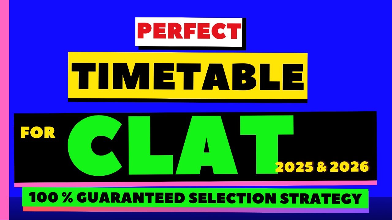 The Perfect Timetable for CLAT 2025 | DAILY STUDY SCHEDULE FOR CLAT 2025 | CLAT 2026 |LAWZIUM |