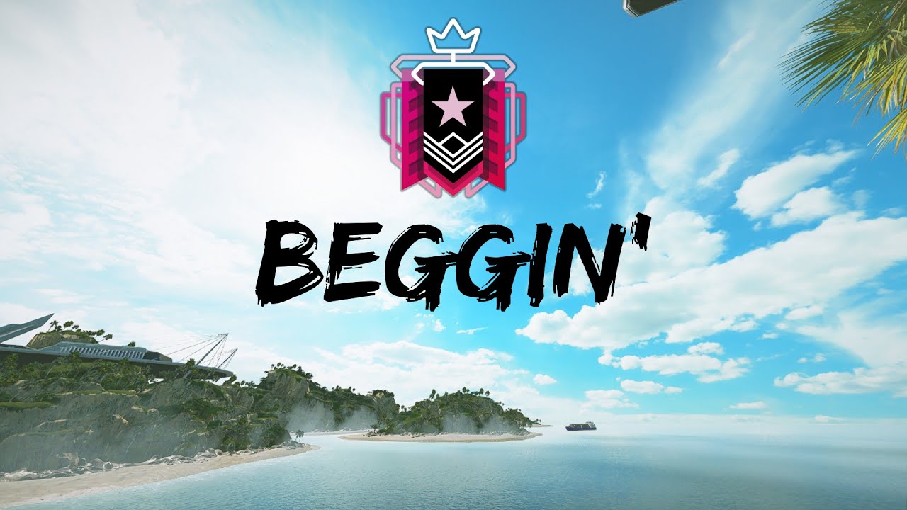 Beggin' - R6 Montage