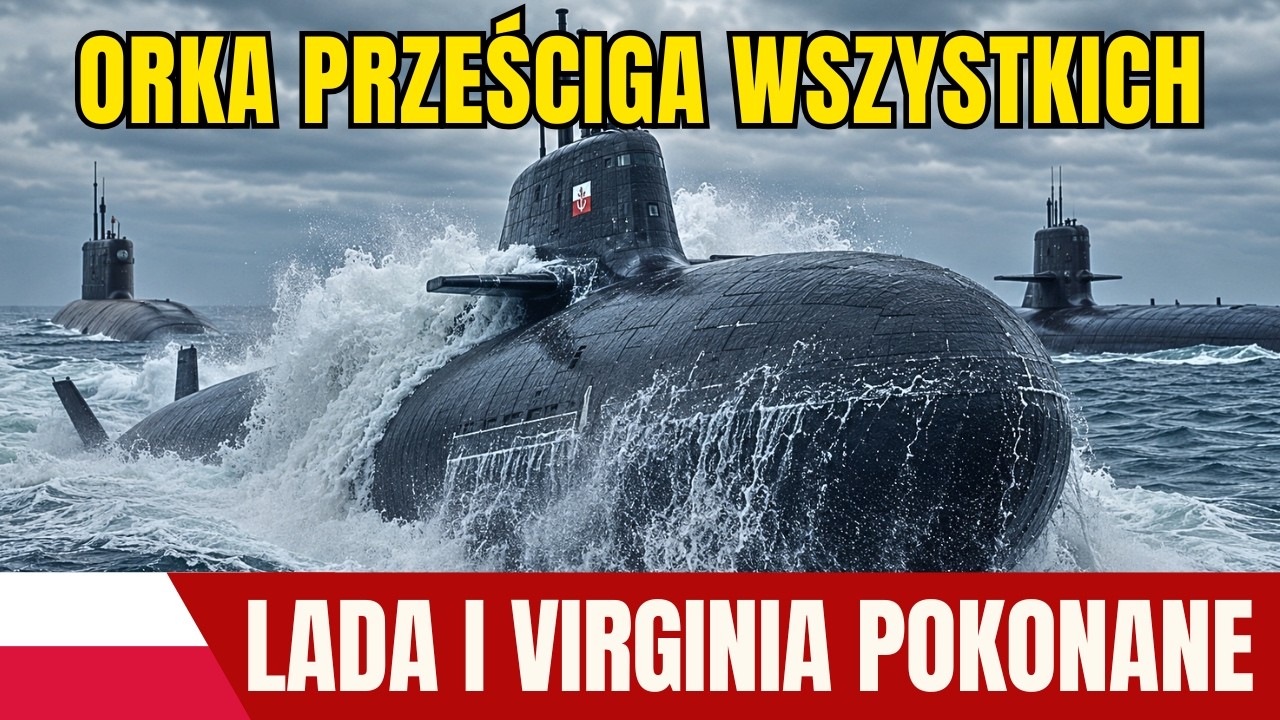 Dlaczego nowy polski program Orka prześcignie zar&oacute;wno rosyjski Lada, jak i amerykański Virginia!