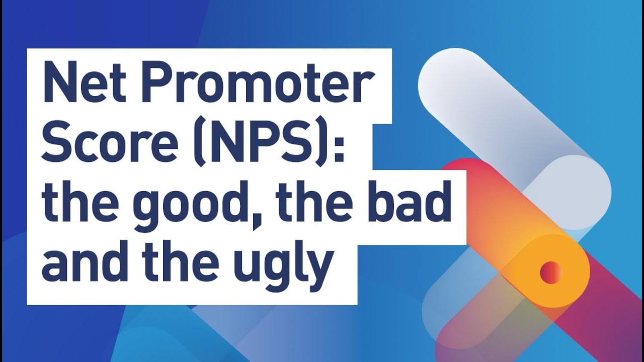 Net Promoter Score (NPS): the Good, the Bad and the Ugly