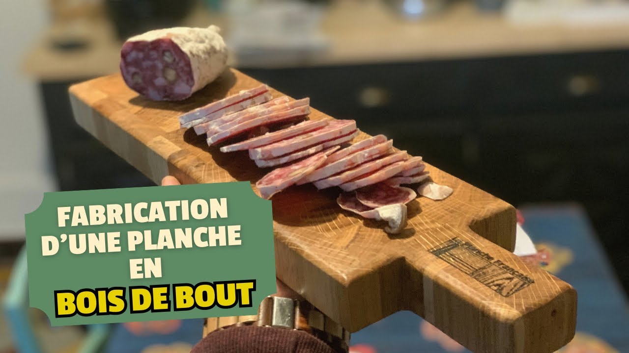 FABRICATION D'UNE PLANCHE EN BOIS DE BOUT !