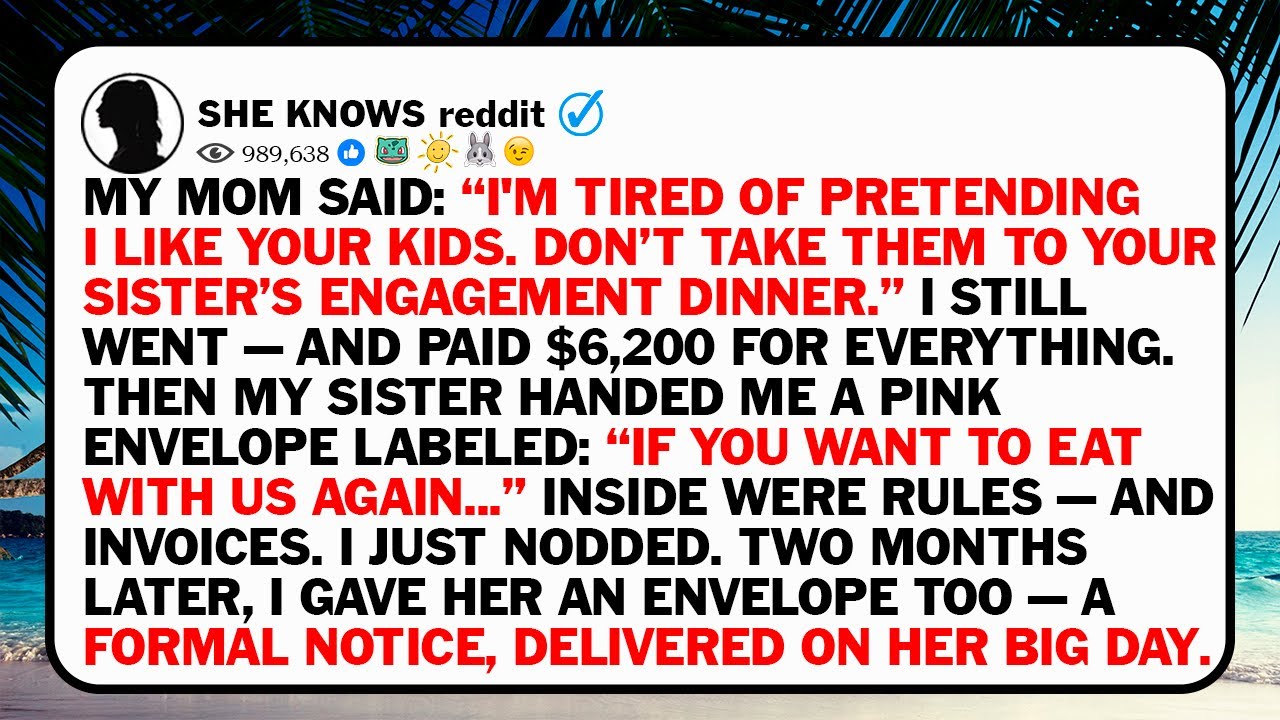 My Mom Said: “I'm Tired Of Pretending I Like Your Kids. Don’t Take Them To Your Sister’s Engagement
