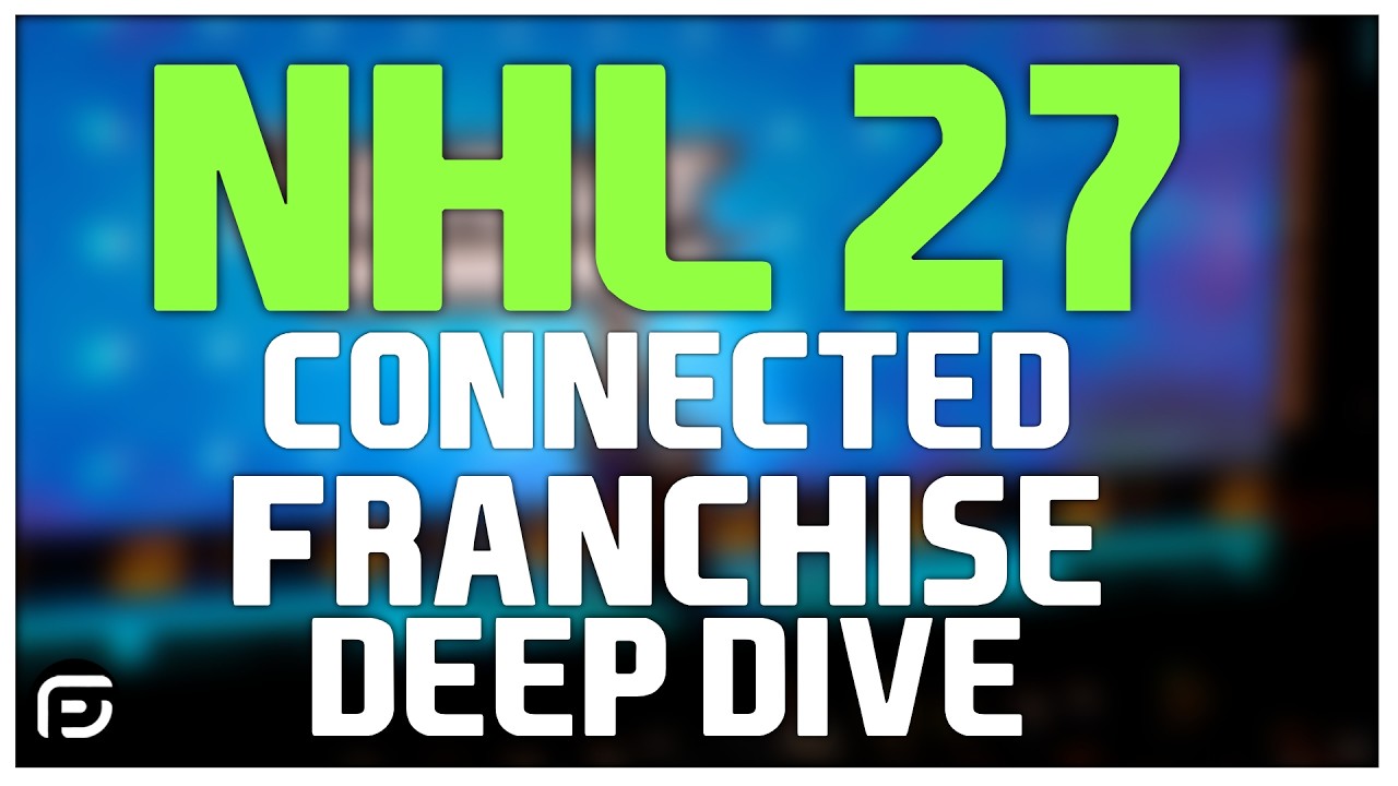 NHL 27 News/Rumors - Connected Franchise Deep Dive! 32-Player Crossplay Leagues & Bidding