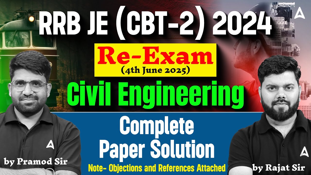 RRB JE CBT-2 Civil Engineering 2024 Re-Exam | 4 June 2025 Full Paper Solution & Answer Key
