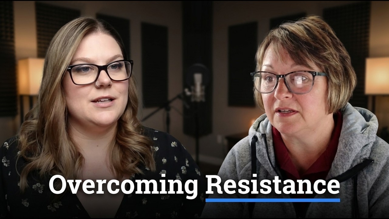 Overcoming Resistance