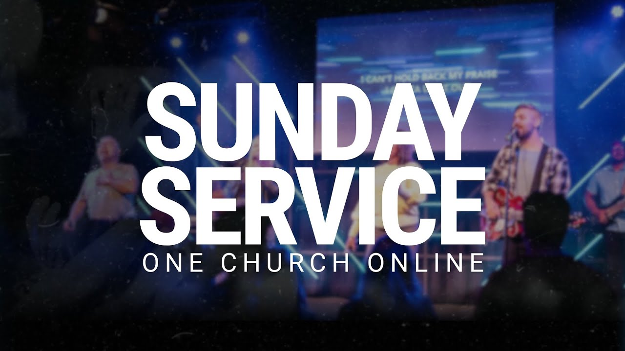 Online Service | 18th Jan 2026 | One Church Online