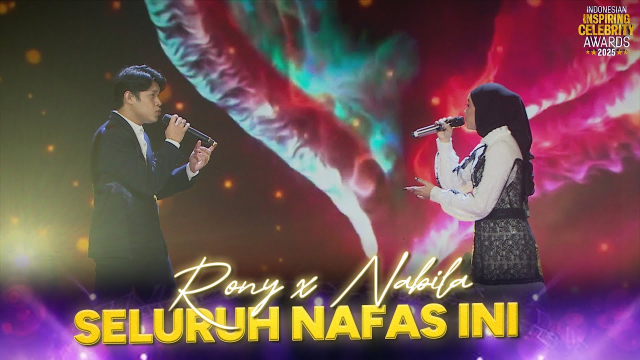 Rony Parulian x Nabila Taqiyyah - Seluruh Nafas Ini | INDONESIAN INSPIRING CELEBRITY AWARDS