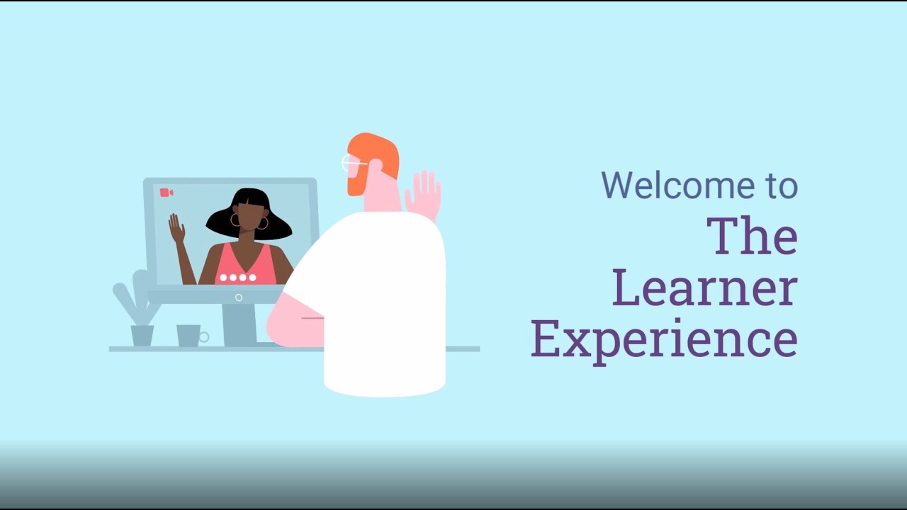The Learner Experience Skills course trailer