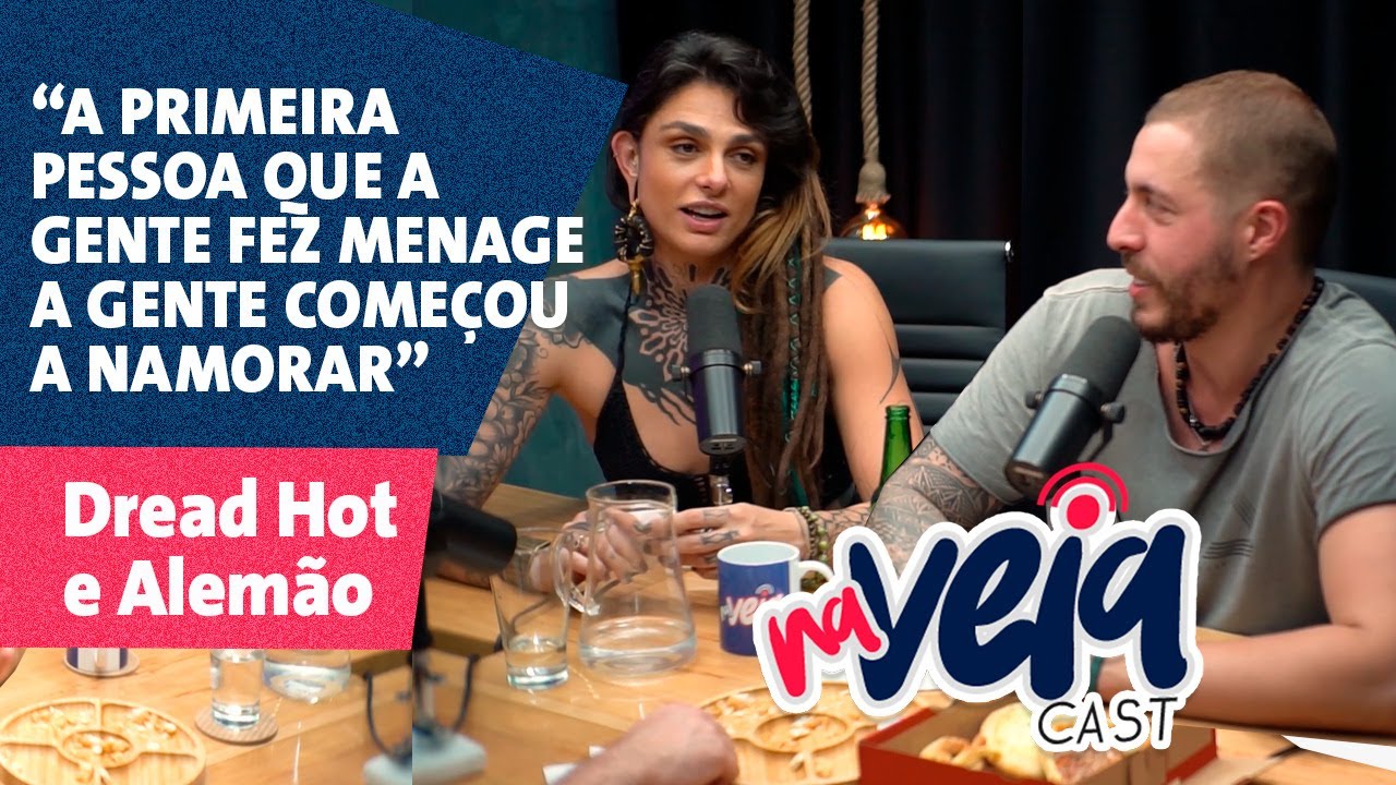 DREAD HOT & ALEM&Atilde;O - TINDER, MEN&Aacute;GE E TRISAL?? - #cortesnaveia #cortes #podcast #cortespodcast