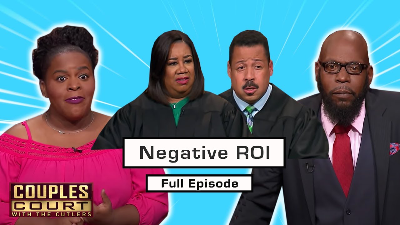 Negative ROI: Woman Claims Man Wasn't Worth Her Investment (Full Episode) | Couples Court