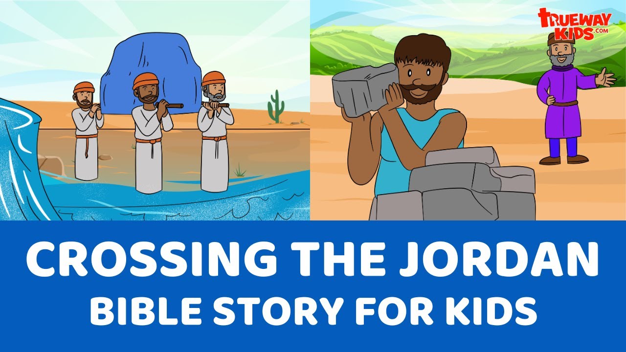 Crossing the Jordan River - Bible stories for kids