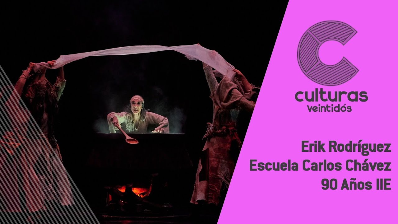 #CulturasVeintidós | Erik Rodríguez / Escuela Carlos Chávez / 90 Años IIE