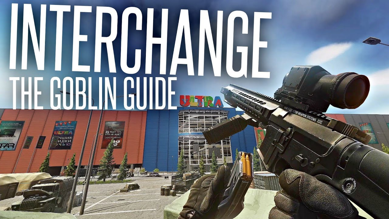 THE INTERCHANGE PVP TACTICS GUIDE - Escape from Tarkov Map Walkthrough