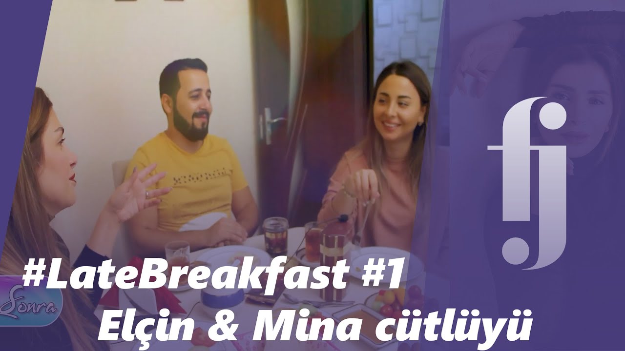 LateBreakfast #1 Elçin & Mina cütlüyü