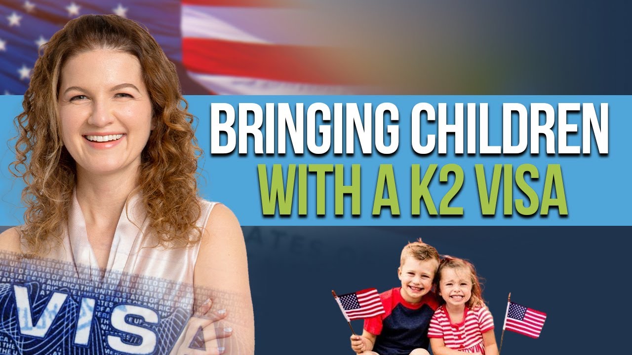Bringing Children with a K2 Visa
