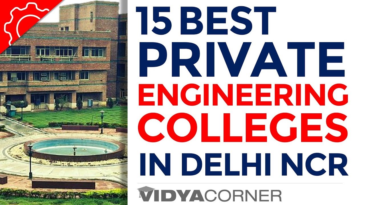 Top 15 Private Engineering Colleges In Delhi & NCR with Ranking