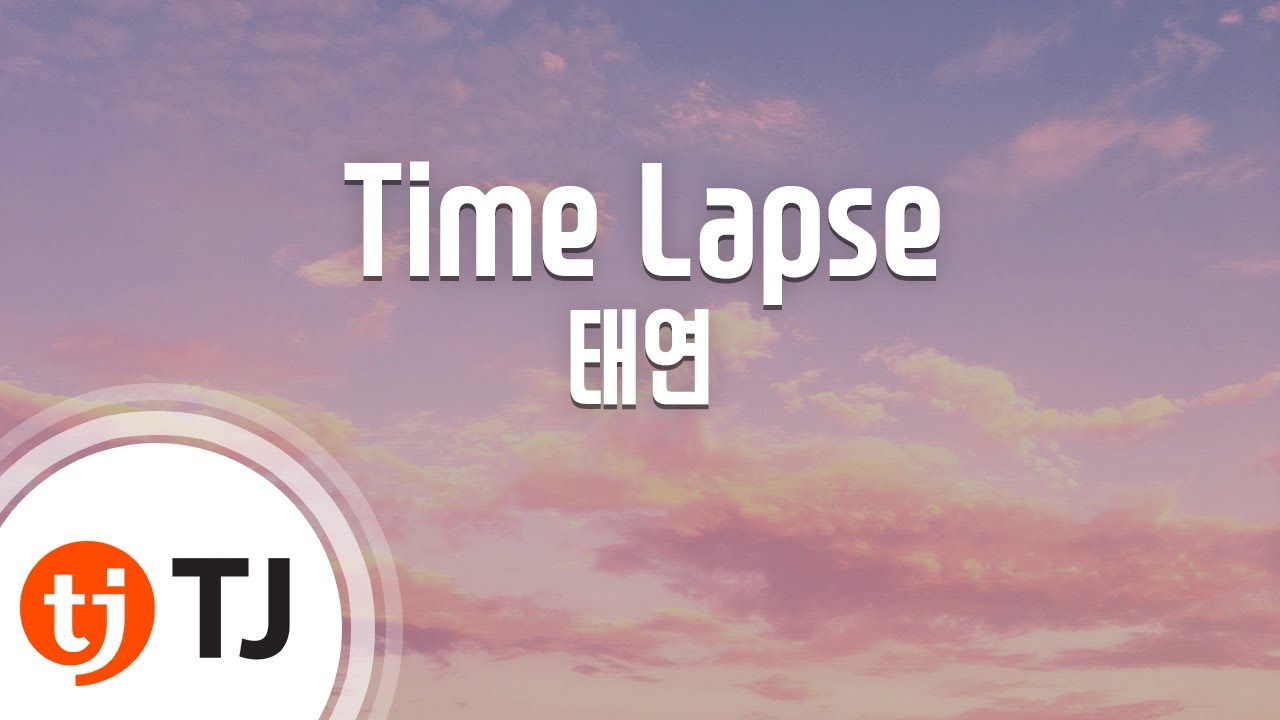 [TJ노래방] Time Lapse - 태연(TAEYEON) / TJ Karaoke