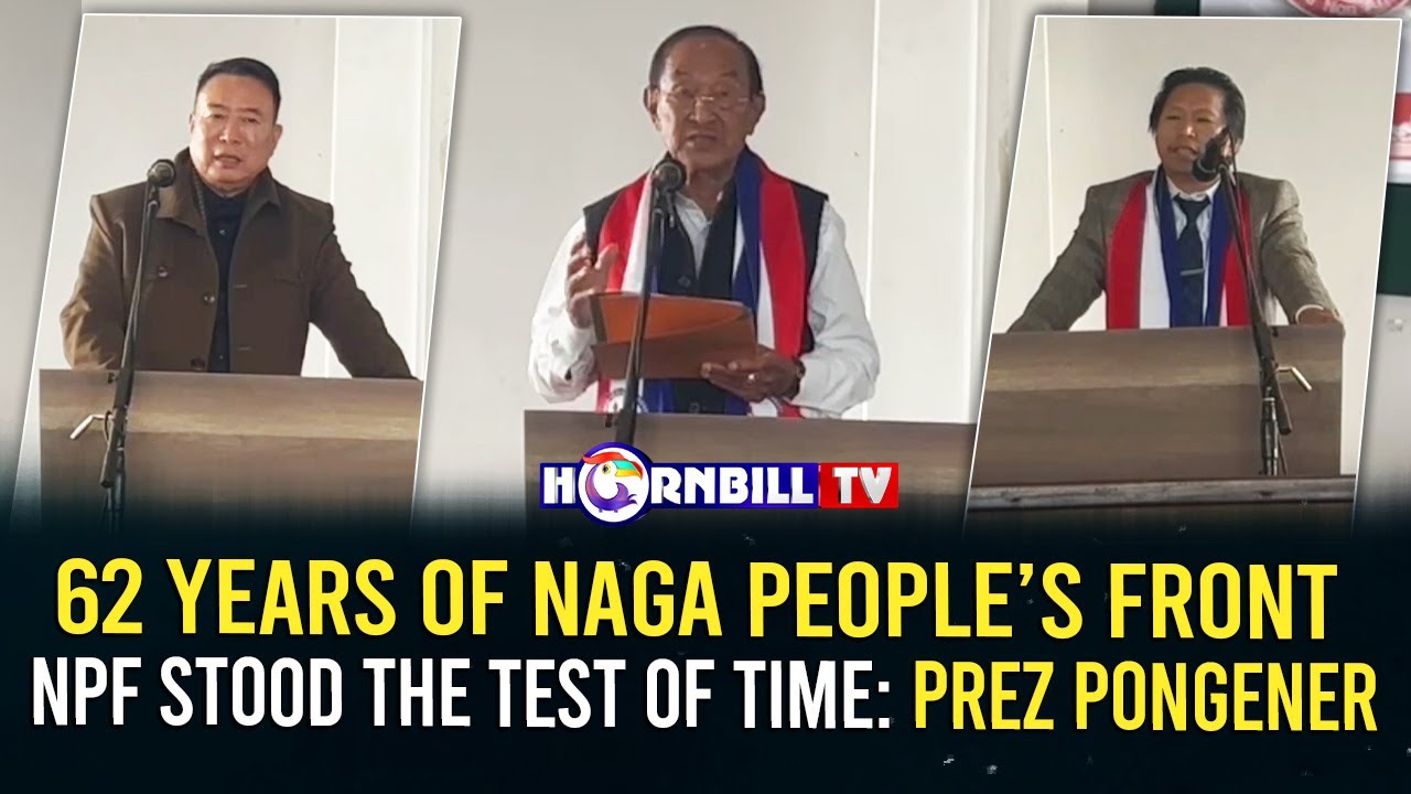 62 YEARS OF NAGA PEOPLE&rsquo;S FRONT NPF STOOD THE TEST OF TIME: PREZ PONGENER
