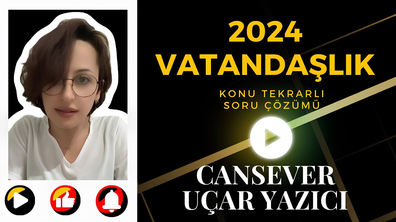 2024 VATANDAŞLIK DERSİ SORU ÇÖZÜMÜ   - 4 - TÜM SINAVLAR VE TÜM DÜZEYLER İÇİN KONU TEKRARLI