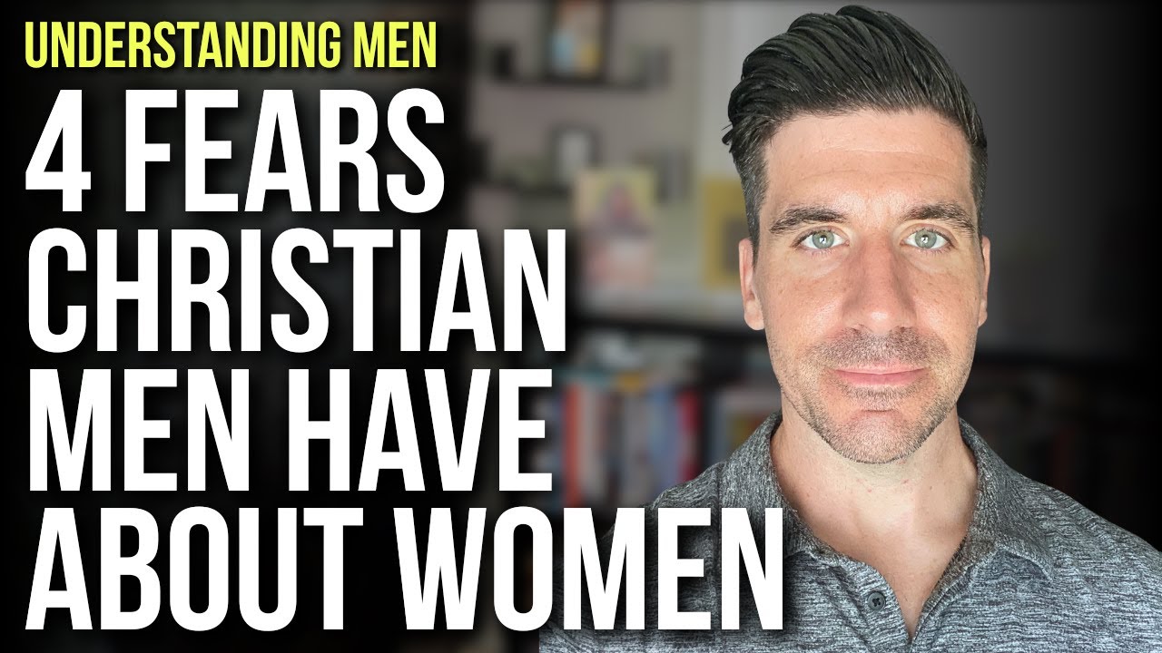 This Is What Christian Men Fear the Most About Women