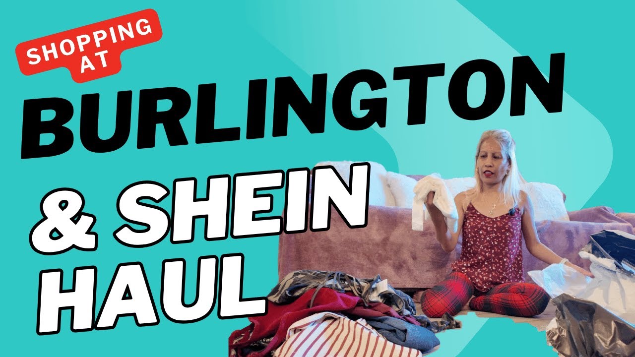 Shopping at Burlington and Shein Haul