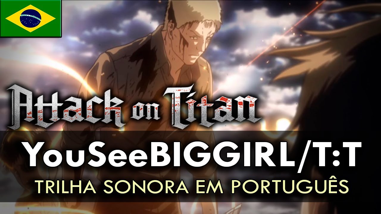 SHINGEKI NO KYOJIN - YouSeeBIGGIRL/T:T em Português (Trilha Sonora) || MigMusic feat Geovana Salem