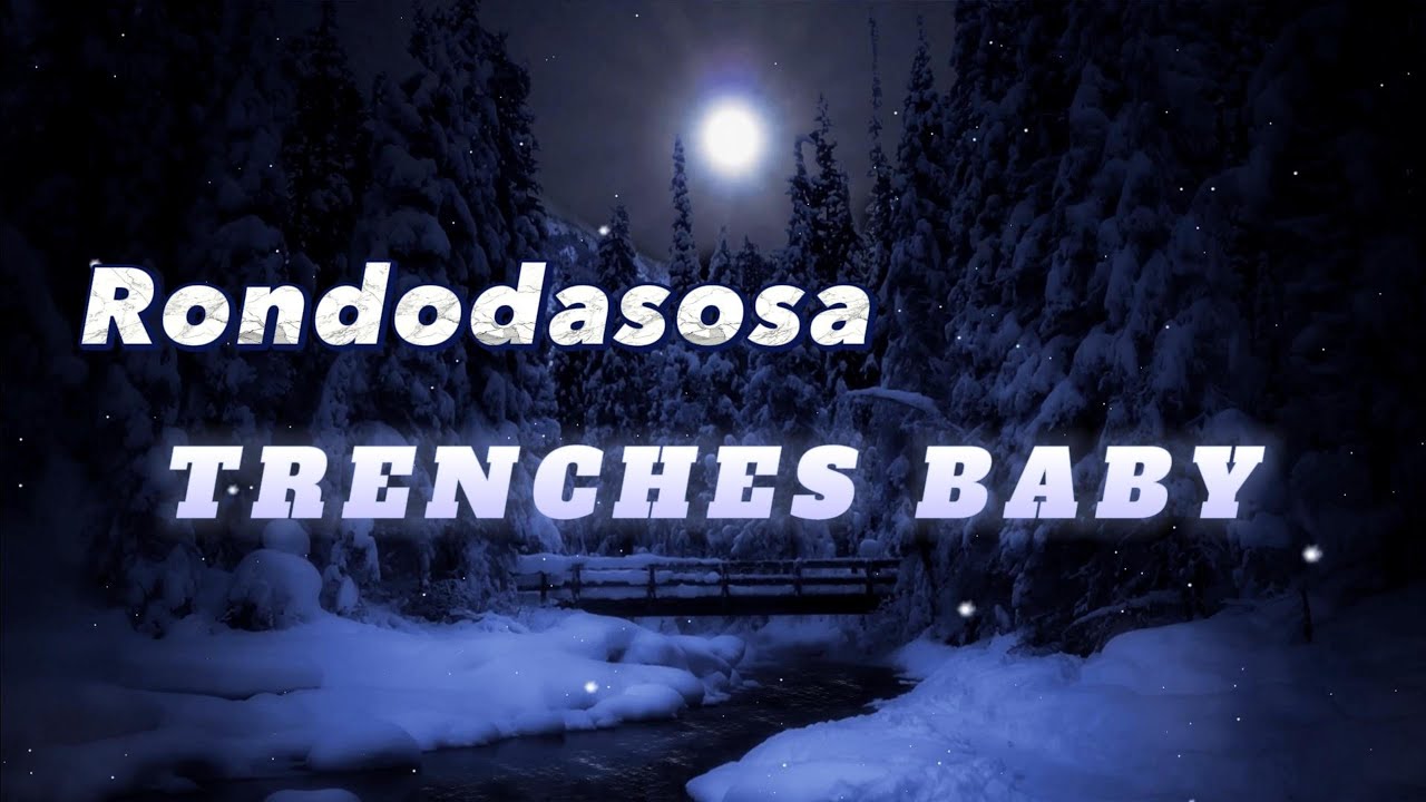 RONDO X TRENCHES BABY ( LYRICS_TESTO)
