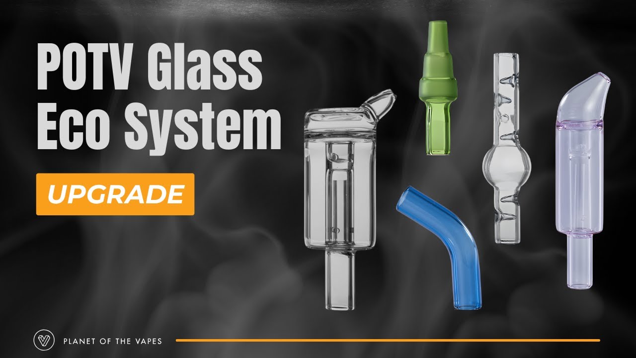 POTV Glass Guide: Choosing the Perfect Glass Accessories for Your Vape
