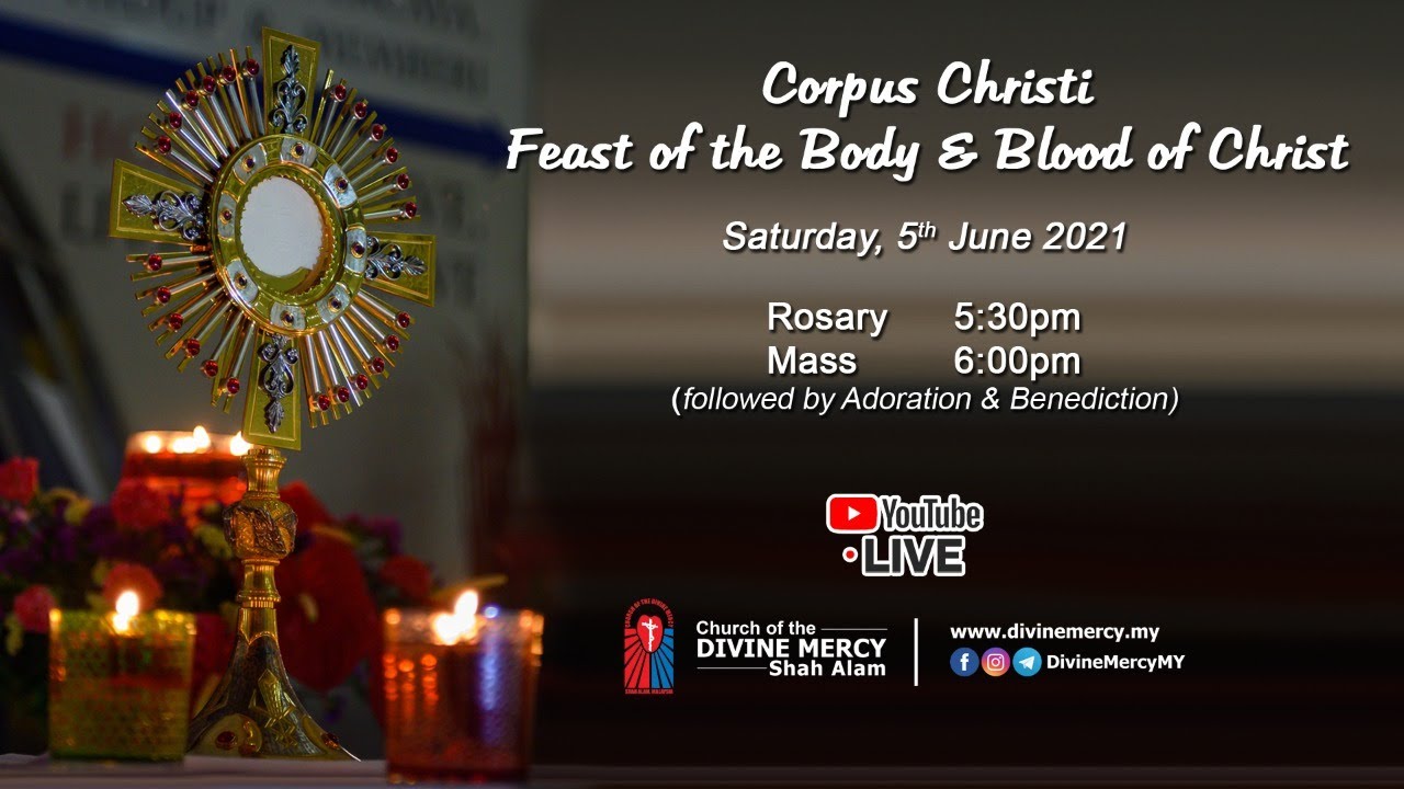 Mass - Sunset, Corpus Christi | Church of the Divine Mercy, Shah Alam