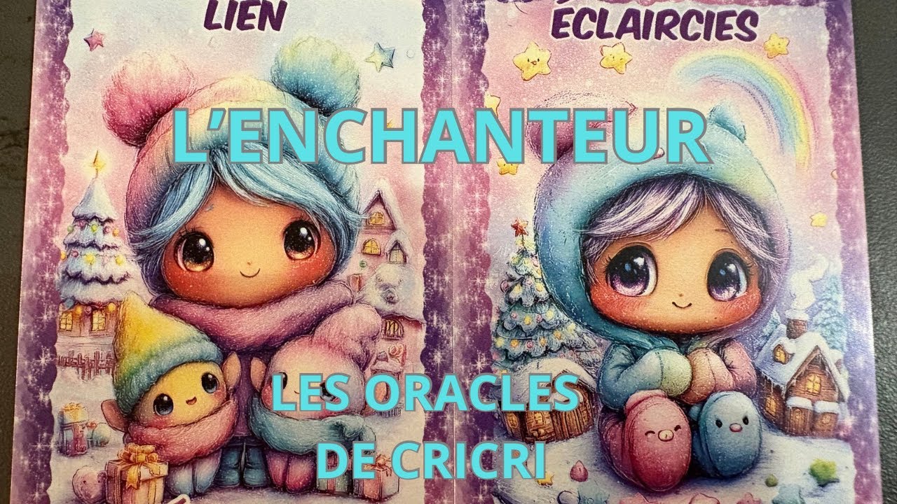 ORACLE L&rsquo;ENCHANTEUR ( ORACLES DE CRICRI) PR&Eacute;SENTATION 💝#presentation #oracle #lesoraclesdecricri