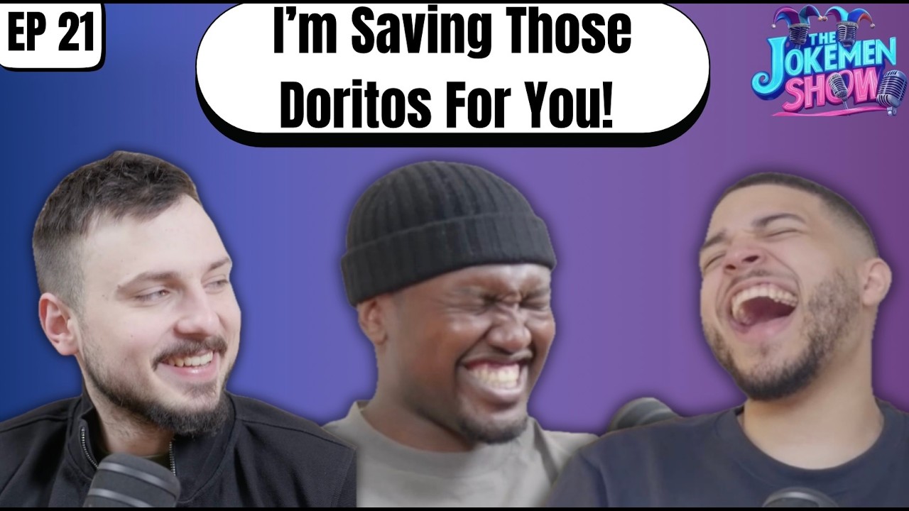 The Jokemen Show EP 21 | I'm Saving Those Doritos For You