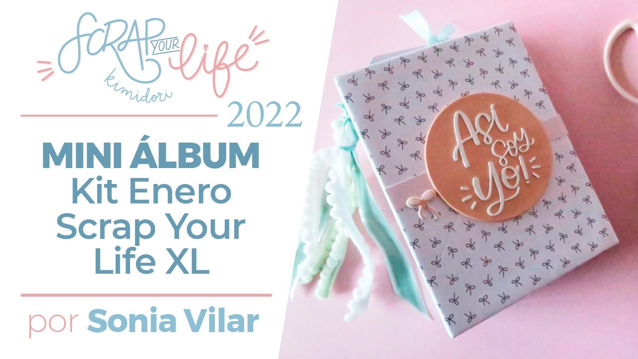 Mini álbum con el Kit Enero Scrap Your Life XL - Por Sonia Vilar