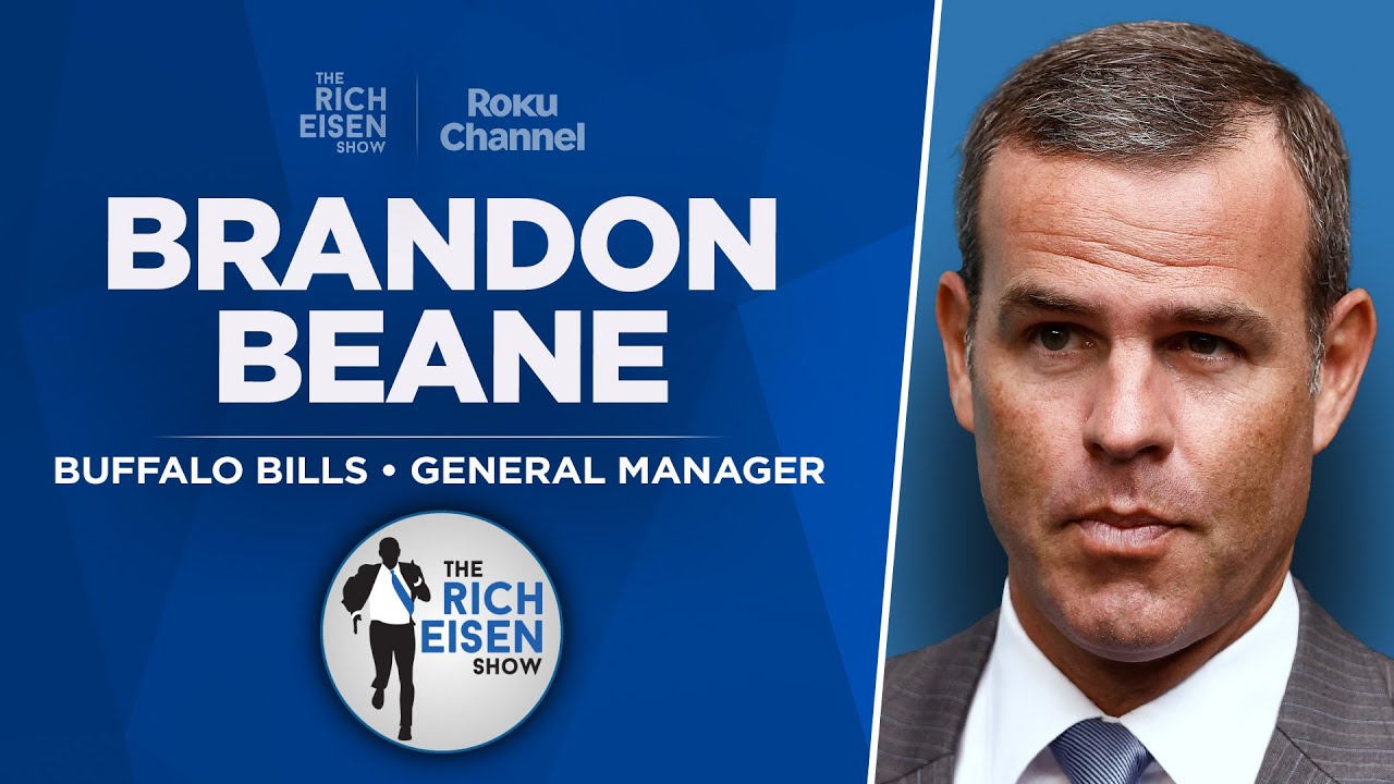Bills GM Brandon Beane Talks NFL Draft, Josh Allen & More with Rich Eisen | Full Interview