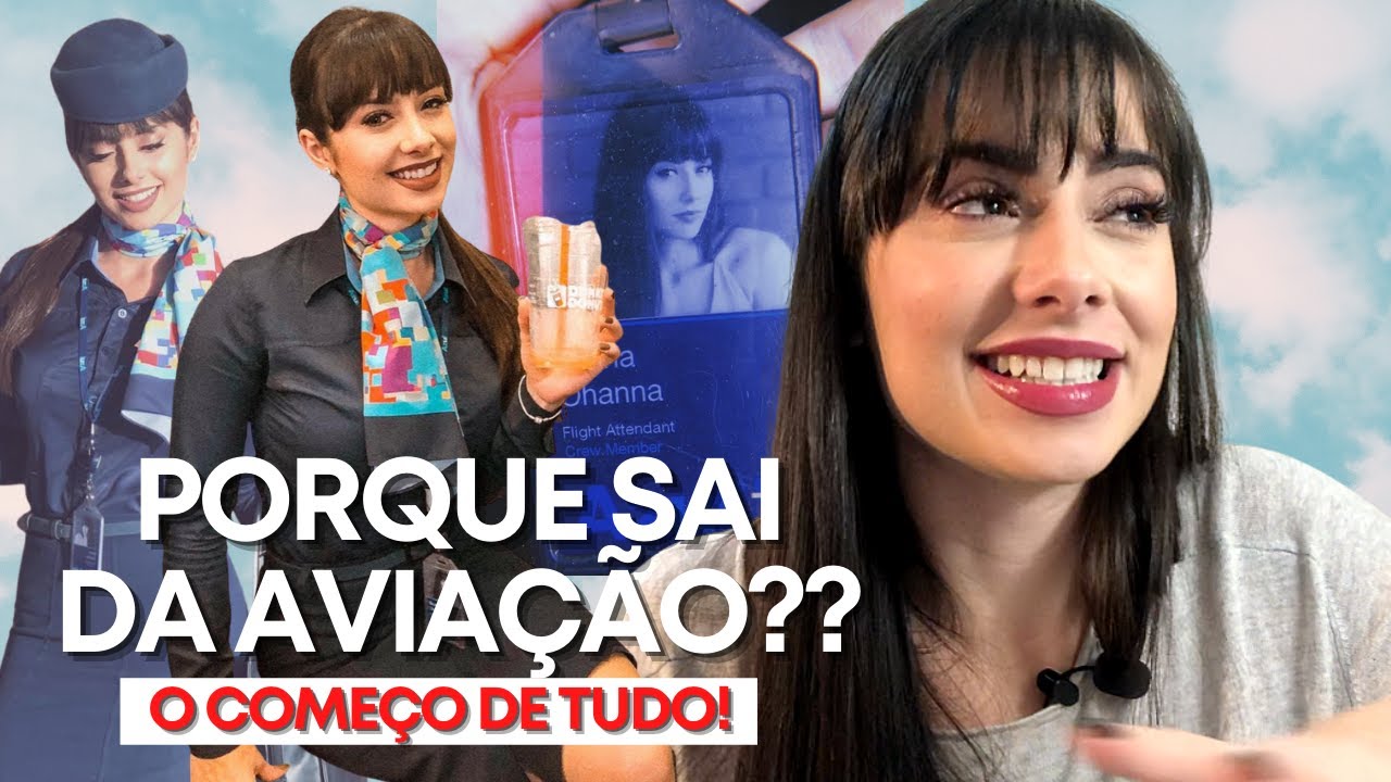 Vida de Comissária - Como Tudo Começou