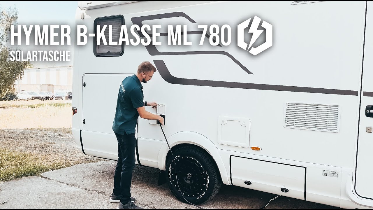 CamperLectric I Teil 1 - Solartasche I Hymer B-Klasse ML 780