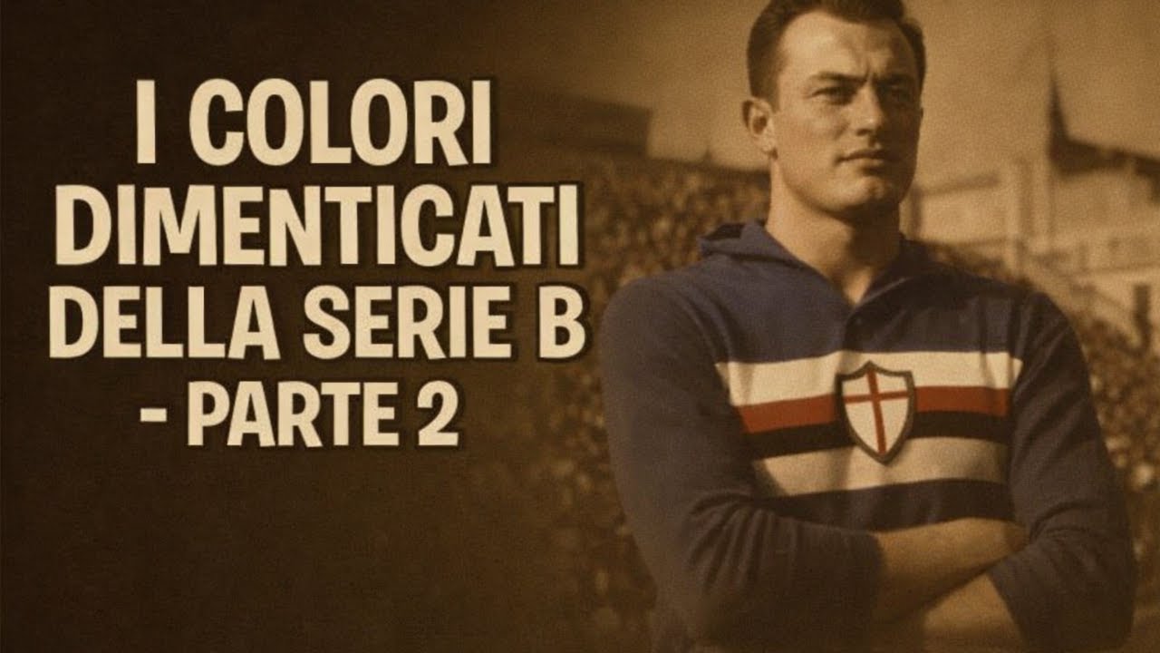 I COLORI DIMENTICATI DELLA SERIE B – PARTE 2 | Le origini delle maglie della serie B