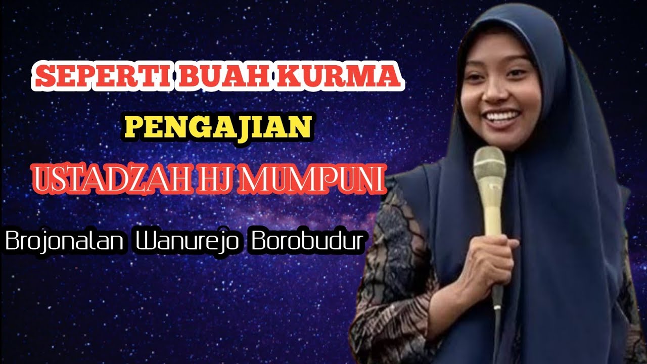 SEPERTI BUAH KURMA | PENGAJIAN USTADZAH HJ MUMPUNI HANDAYAYEKTI TERBARU 2026