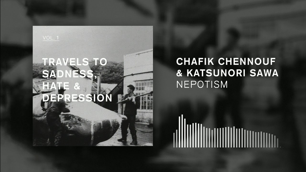 Chafik Chennouf & Katsunori Sawa - Nepotism